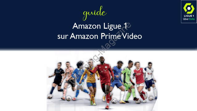 Amazon Prime Ligue 1 : profitez des matchs du ligue 1