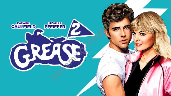 ‘Grease 2’ est meilleur que ‘Grease’ et c’est la colline sur laquelle je mourrai